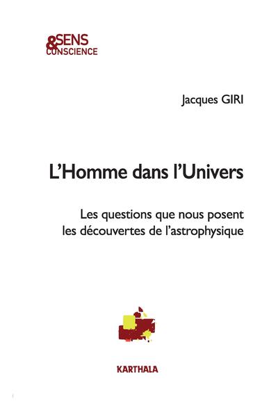 Picture of L'Homme dans l'Univers. Les questions que nous posent les découvertes de l'astrophysique