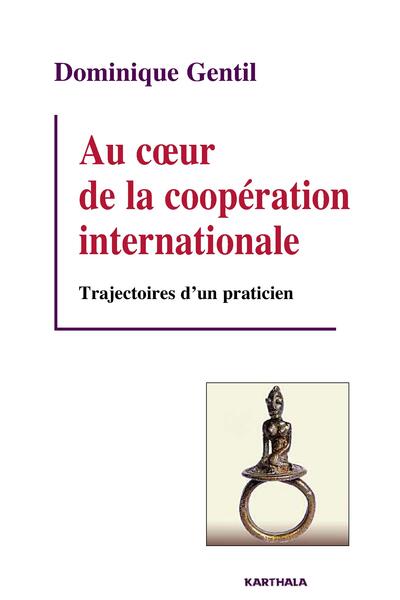 Picture of Au coeur de la coopération internationale - trajectoires d'un praticien