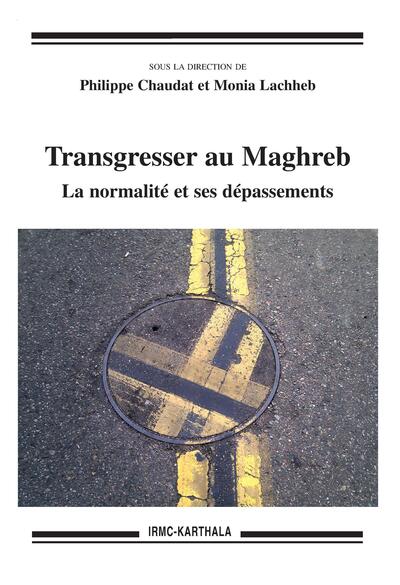 Image de Transgresser au Maghreb. La normalité et ses dépassements