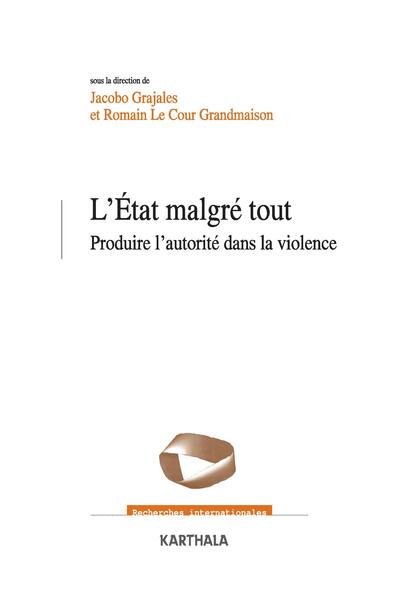 Image de L'Etat malgré tout. Produire l'autorité dans la violence