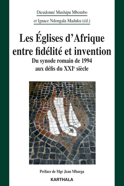 Picture of Les Églises d'Afrique entre fidélité et invention. Du synode romain de 1994 aux défis du XXie siècle