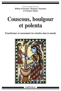 Picture of Couscous, boulgour et polenta. Transformer et consommer les céréales dans le monde