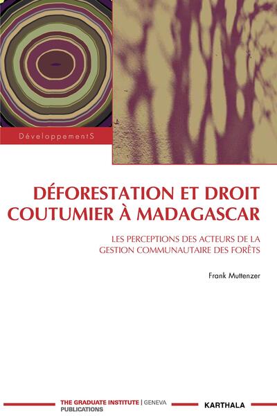 Picture of Déforestation et droit coutumier à Madagascar. Les perceptions des acteurs de la gestion communautaire des forêts
