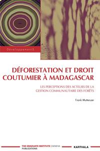 Image de Déforestation et droit coutumier à Madagascar. Les perceptions des acteurs de la gestion communautaire des forêts