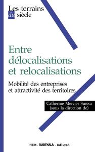 Image de Entre délocalisations et relocalisations. Mobilité des entreprises et attractivité des territoires