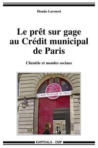 Picture of Le prêt sur gage au Crédit municipal de Paris - clientèle et mondes sociaux