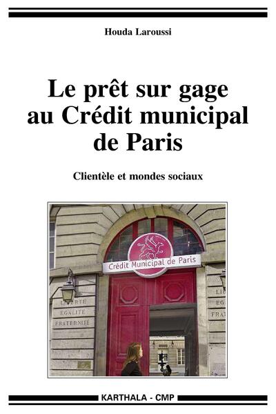 Picture of Prêt sur gage au Crédit municipal de Paris (Le). Clientèle et mondes sociaux