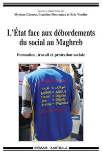 Picture of L'État face aux débordements du social au Maghreb - formation, travail et protection sociale