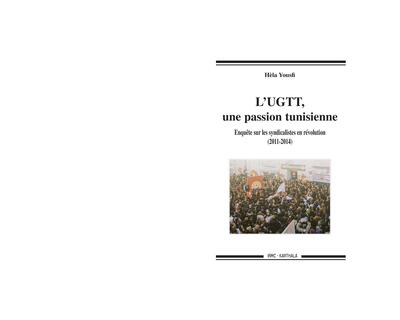 Image de L'UGTT, une passion tunisienne - enquête sur les syndicalistes en révolution, 2011-2014