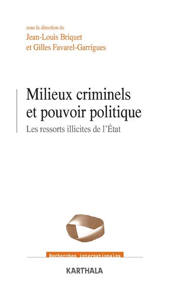 Image de Milieux criminels et pouvoir politique - les ressorts illicites de l'État