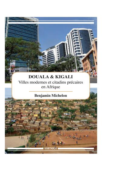 Image de Douala & Kigali. Villes modernes et citadins précaires en Afrique