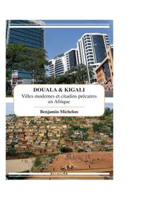 Image de Douala & Kigali. Villes modernes et citadins précaires en Afrique