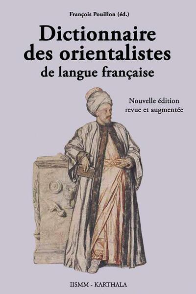 Image de Dictionnaire des orientalistes de langue française. Nouvelle édition revue et augmentée