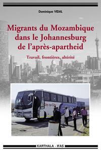 Image de Migrants du Mozambique dans le Johannesburg de l'après-apartheid. Travail, frontières, altérité
