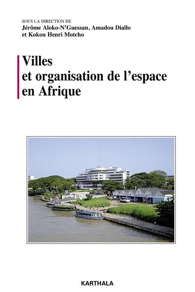 Image de Villes et organisation de l'espace en Afrique