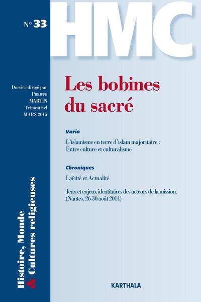 Image de HISTOIRE, MONDE ET CULTURES RELIGIEUSES, N-33, LES BOBINES DU SACRE