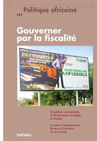 Picture of Politique africaine N-151. Gouverner par la fiscalité