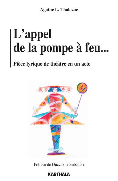 Image de Appel de la pompe à feu (L')... Pièce lyrique de théâtre en un acte