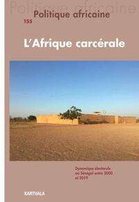 Image de Politique africaine N-155. L'Afrique carcérale