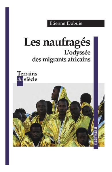 Image de Les naufragés. L'odyssée des migrants africains