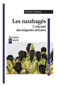 Image de Les naufragés. L'odyssée des migrants africains