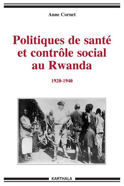 Picture of Politiques de santé et contrôle social au Rwanda 1920-1940
