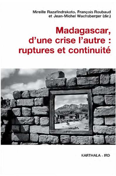 Picture of Madagascar, d'une crise l'autre : ruptures et continuité