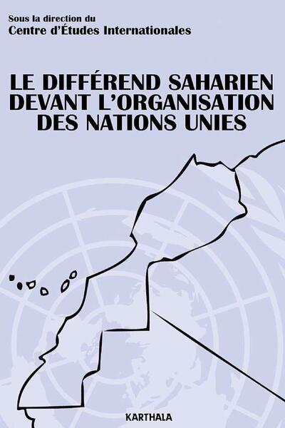 Image de Le différend saharien devant l'Organisation des Nations Unies