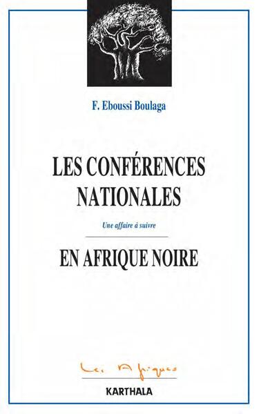 Image de Les conférences nationales en Afrique noire - une affaire à suivre