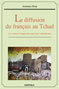 Image de Diffusion du français au Tchad (La). Les centres d'apprentissage pour arabophones