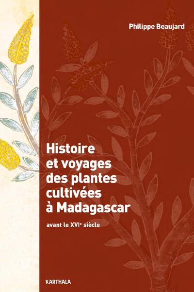 Picture of Histoire et voyages des plantes cultivées à Madagascar - avant le XVIe siècle