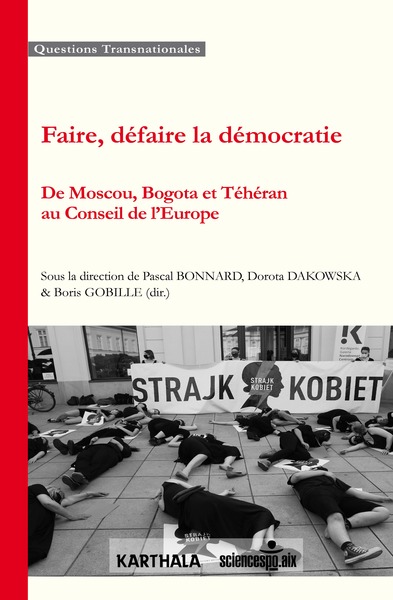 Image de FAIRE, DEFAIRE LA DEMOCRATIE, DE MOUSCOU A BOGOTA ET TEHERAN AU CONSEIL DE L'EUROPE