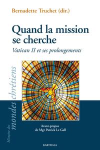 Image de Quand la mission se cherche. Vatican II et ses prolongements