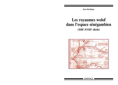 Image de Les royaumes wolof dans l'espace sénégambien - XIIIe-XVIIIe siècle