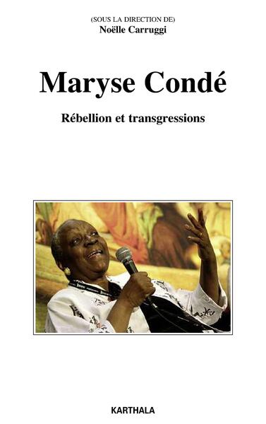 Image de Maryse Condé. Rébellion et transgressions