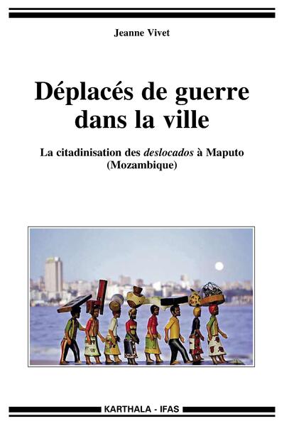 Image de Déplacés de guerre dans la ville. La citadinisation des deslocados à Maputo (Mozambique)