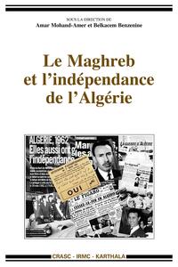 Image de Maghreb et l'indépendance de l'Algérie (Le)