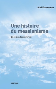 Image de Une histoire du messianisme - un monde renversé