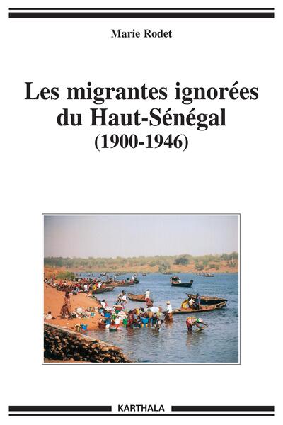 Image de Migrantes ignorées du Haut-Sénégal (1900-1946) (Les)