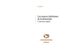 Image de Les sources chrétiennes de la démocratie - la liberté par mégarde
