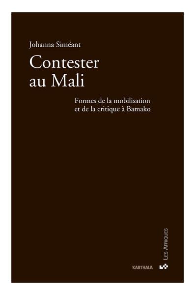 Image de Contester au Mali. Formes de la mobilisation et de la critique à Bamako