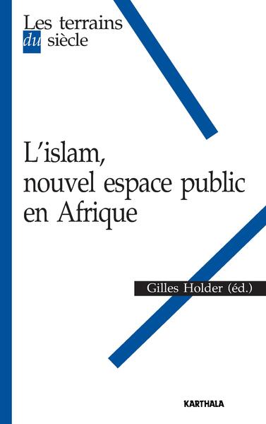 Image de L' Islam, nouvel espace public en Afrique