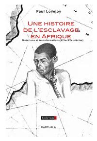 Image de Une histoire de l'esclavage en Afrique. Mutations et transformations