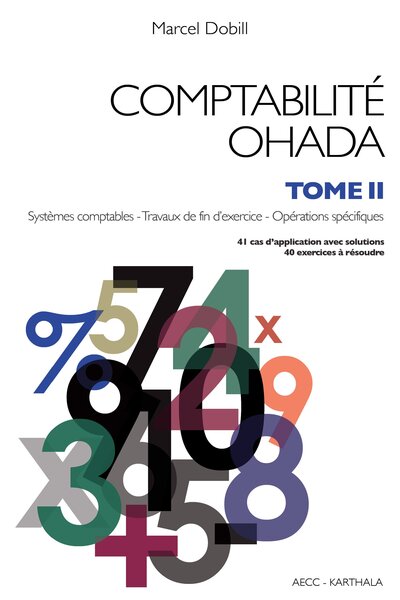 Picture of Comptabilité OHADA. Tome 2 : Système comptables - Travaux de fin d'exercice - Opérations spécifiques (nouvelle édition)