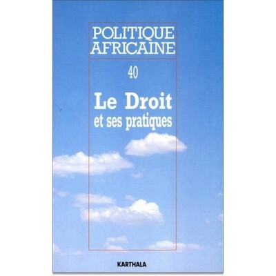 Image de POLITIQUE AFRICAINE N-040, LE DROIT ET SES PRATIQUES