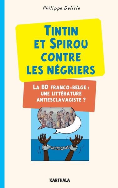 Image de Tintin et Spirou contre les négriers. La BD Franco-Belge : une littérature antiesclavagiste ?