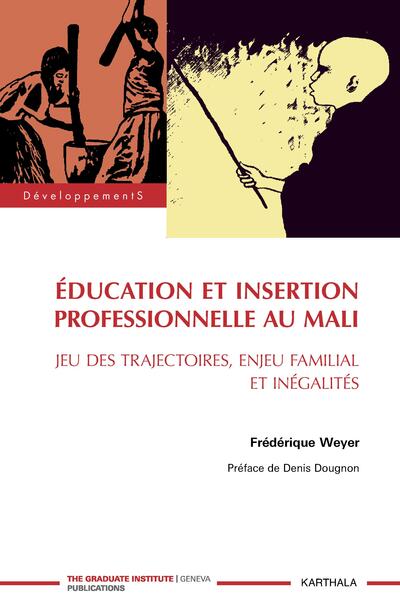 Image de Education et insertion professionnelle au Mali. Jeu des trajectoires, enjeu familial et inégalités