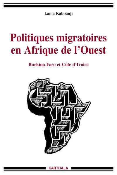 Image de Politiques migratoires en Afrique de l'Ouest. Burkina Faso et Côte d'Ivoire