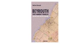 Image de Beyrouth sous mandat français - construction d'une ville moderne