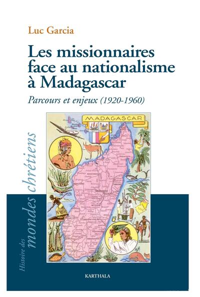 Picture of Les missionnaires face au nationalisme à Madagascar. Parcours et enjeux (1920-1960)